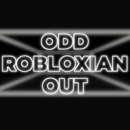 ODD ROBLOXIAN OUT