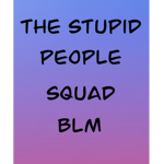 The stupid people squad