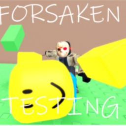 Forsaken But Testing