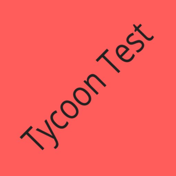 Tycoon (Test)