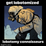 lobotomy connoisseurs