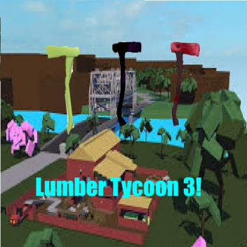 [WINTER] Lumber Tycoon 3!