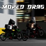 [UPDATE 🏍️] Moped Drag 