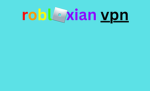 Robloxian vpn