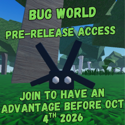 [PRE-RELEASE] Bug World