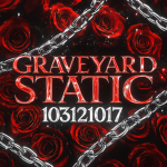 Graveyard Static.