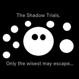 The Shadow Trials.