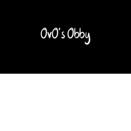 OvO's Obby (Unfinished)