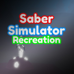 [REBORN] ⚔️ Saber Simulator Recreation