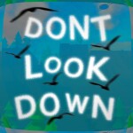 Don't Look Down
