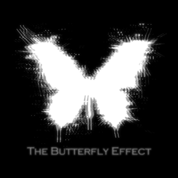 The Butterfly Effect