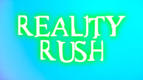 Reality Rush