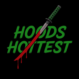 Hoods Hottest [Back with updates soon!)