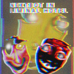 [UPDATE]NEXTBOT IN LIMINAL HOTEL