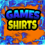 Games and Shirts.