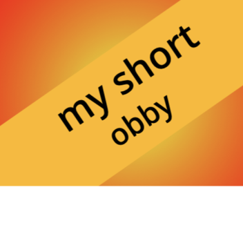 MY SHORT OBBY