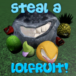 [🍐] Steal A LOLFRUIT!