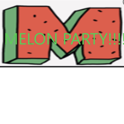 Melon Party!