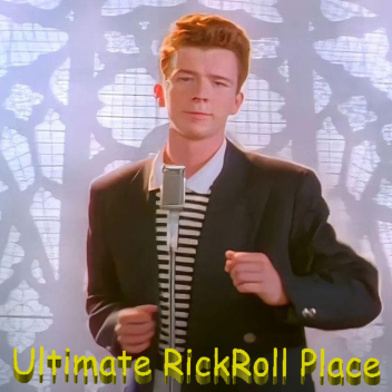 Ultimate RickRoll Место