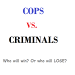 Cops vs. Criminals Fan Club