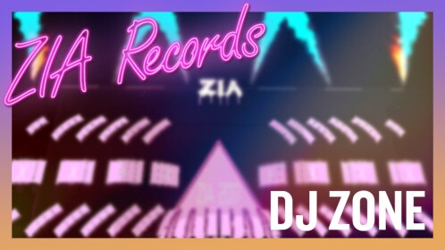 ZIA | DJ Zone