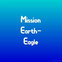 Mission Earth-Eagle [Open!]