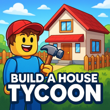 Build a House Tycoon
