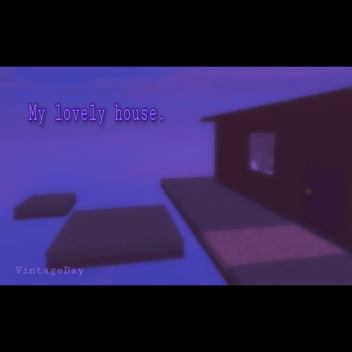 My lovely house.