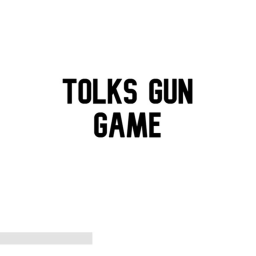 TOLK'S Gun Game