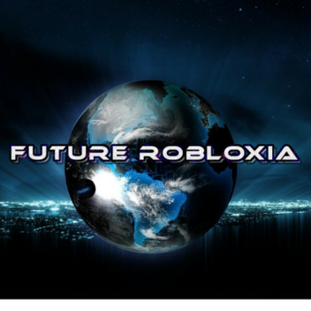 Future Robloxia (BETA)
