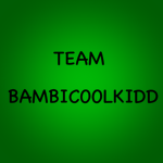 TEAM : BAMBIC00LKIDD