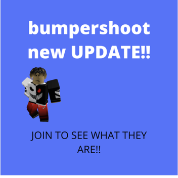bumpershoot NEW UPDATE!!!