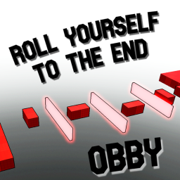 Obby but you Roll yourself to the End