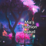 Mia’s fashion squad