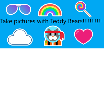 Take pictures with Teddy Bears!