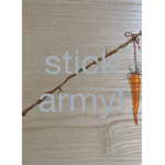 Stick army!