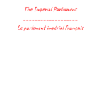 The Imperial French Parliament
