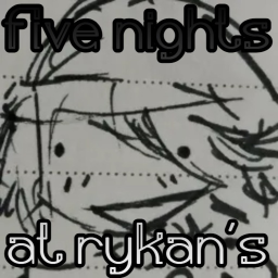 Five Nights at Rykan's [¿?]