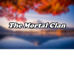 The Mortal Clan