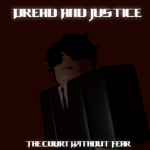 Dread And Justice - The Court Without Fear