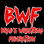 BWF (Brad’s Wrestling Federation)