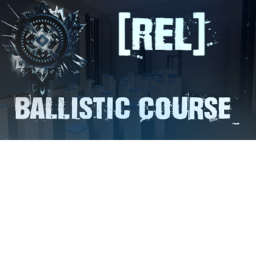 [REL] Ballistic Course
