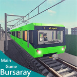 Bursa Ray - Metro Simulator [LegacyGame]