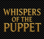 Whispers of the puppets