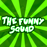 !The Funny Squad!