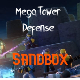Mega Tower Defense (sandbox)