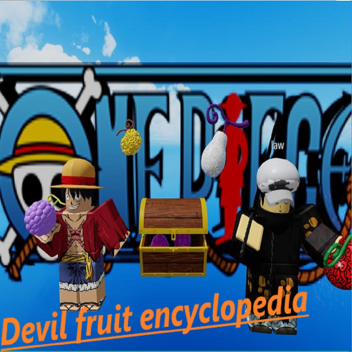 [QUIZ!]One Peice:Devil Fruits Encyclopedia