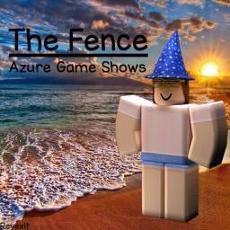 ♫ Azure Game Shows || The Fence ♫