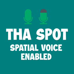 Tha Spot (Spatial Voice Enabled🔊)