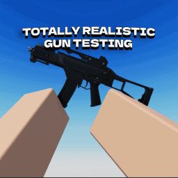 Totally Realistic Gun Testing